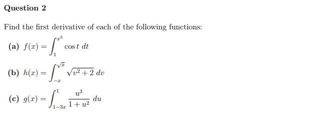 Question 2 Find the first derivative o f each o f