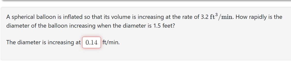 A spherical balloon i s inflated s o that its