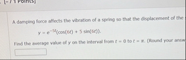 A damping force affects the vibration of a spring