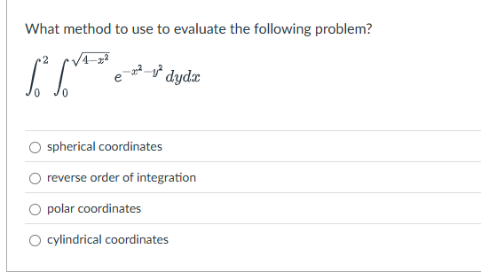 What method t o use t o evaluate the following