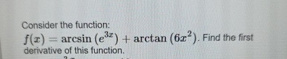 Consider the function: f ( x ) = a r c s i n ( e