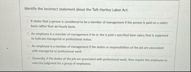 Identify the incorrect statement about the Taft -