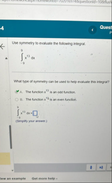 Quest Use symmetry to evaluate the following