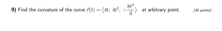 Find the curvature o f the curve vec ( r ) ( t )