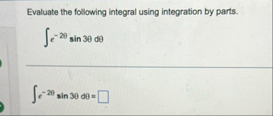 Evaluate the following integral using integration