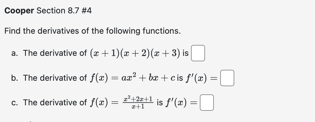 Cooper Section 8 . 7 # 4 Find the derivatives o f