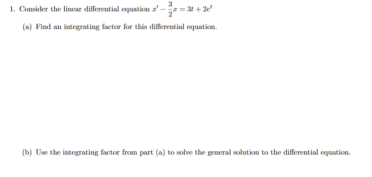 Consider the linear differential equation x ' - 3