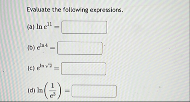 Evaluate the following expressions. ( a ) l n e 1