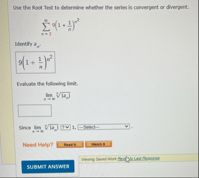 Use the Root Test to determine whether the series