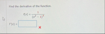 Find the derivative of the function. f ( x ) = 1