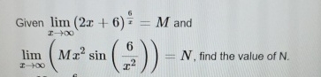 Given lim x ( 2 x + 6 ) 6 x = M and lim x ( M x 2