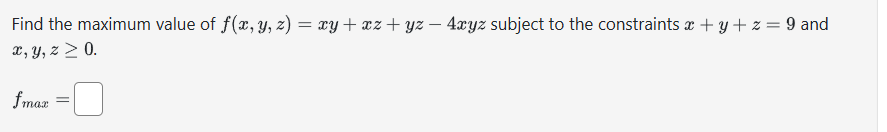 Find the maximum value o f f ( x , y , z ) = x y