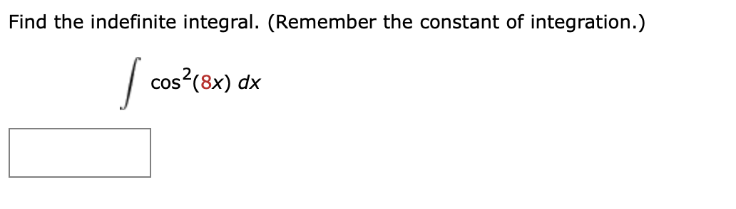 Find the indefinite integral. ( R e m e m b e r