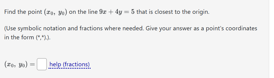 Find the point ( x 0 , y 0 ) o n the line 9 x + 4