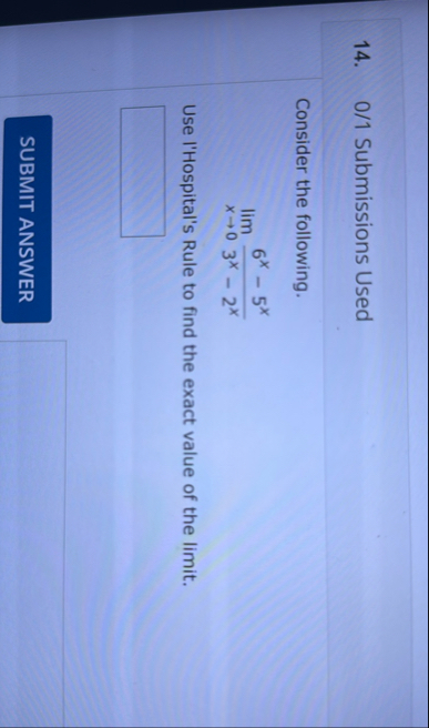 0 1 Submissions Used Consider the following. lim