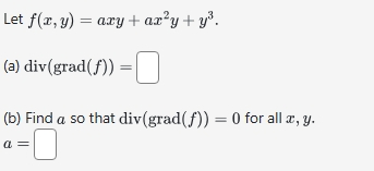 ( b ) Find a s o that div ( g r a d ( f ) ) = 0