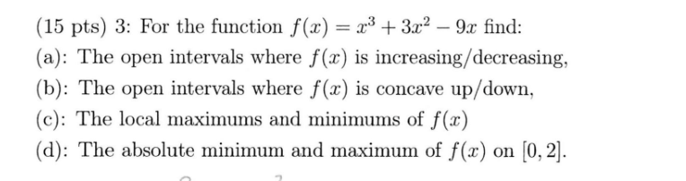 For the function f ( x ) = x 3 + 3 x 2 - 9 x