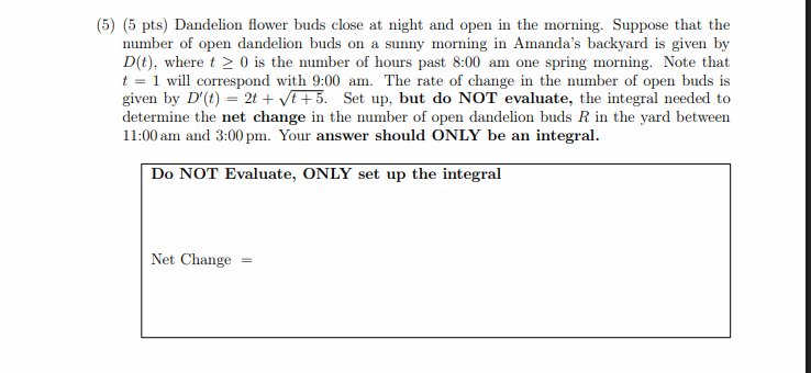 ( 5 ) ( 5 pts ) Dandelion flower buds close at