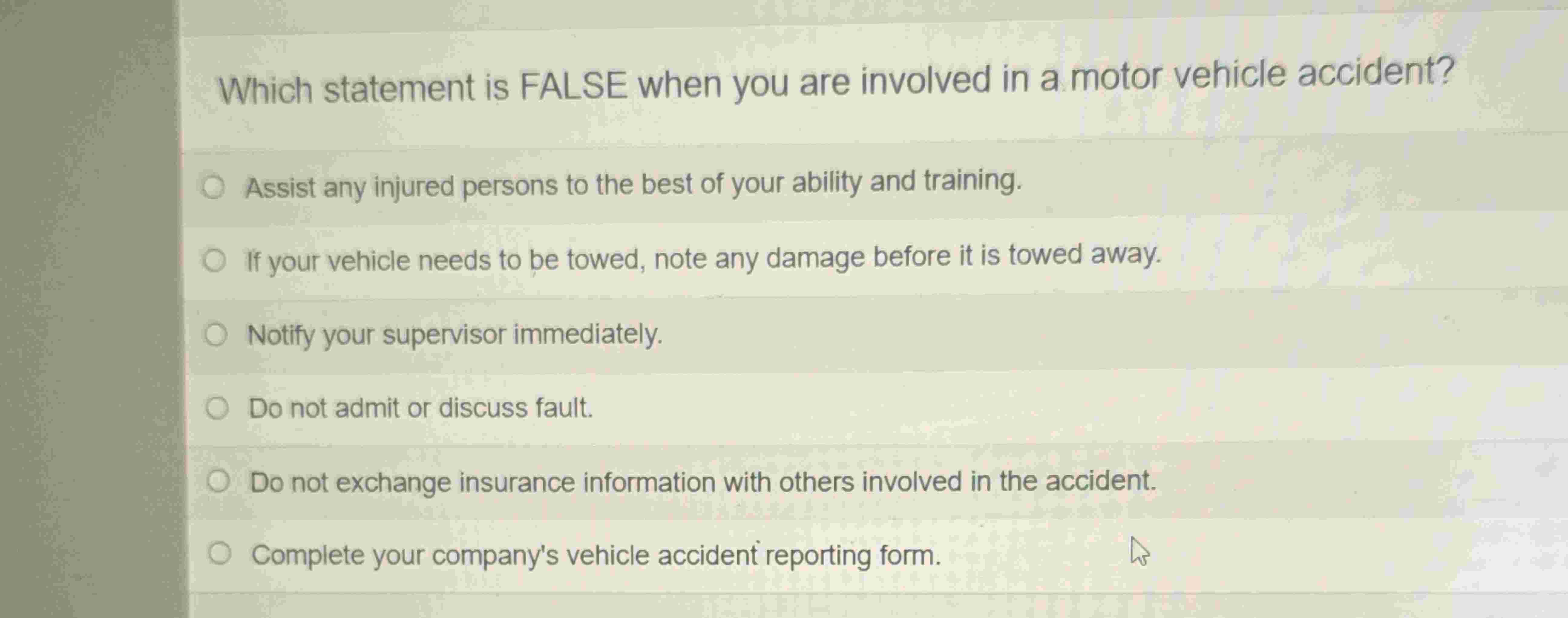 Which statement is FALSE when you are involved in