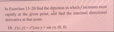 In Exercises 1 5 - 2 0 find the dipection in