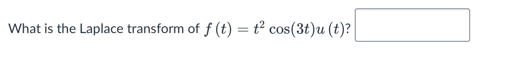 What i s the Laplace transform o f f ( t ) = t 2