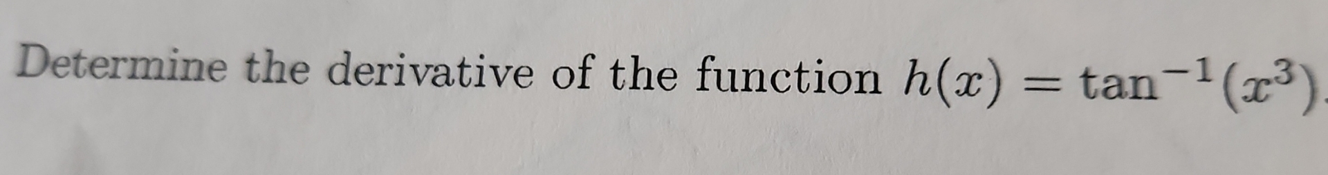 Determine the derivative of the function h ( x )