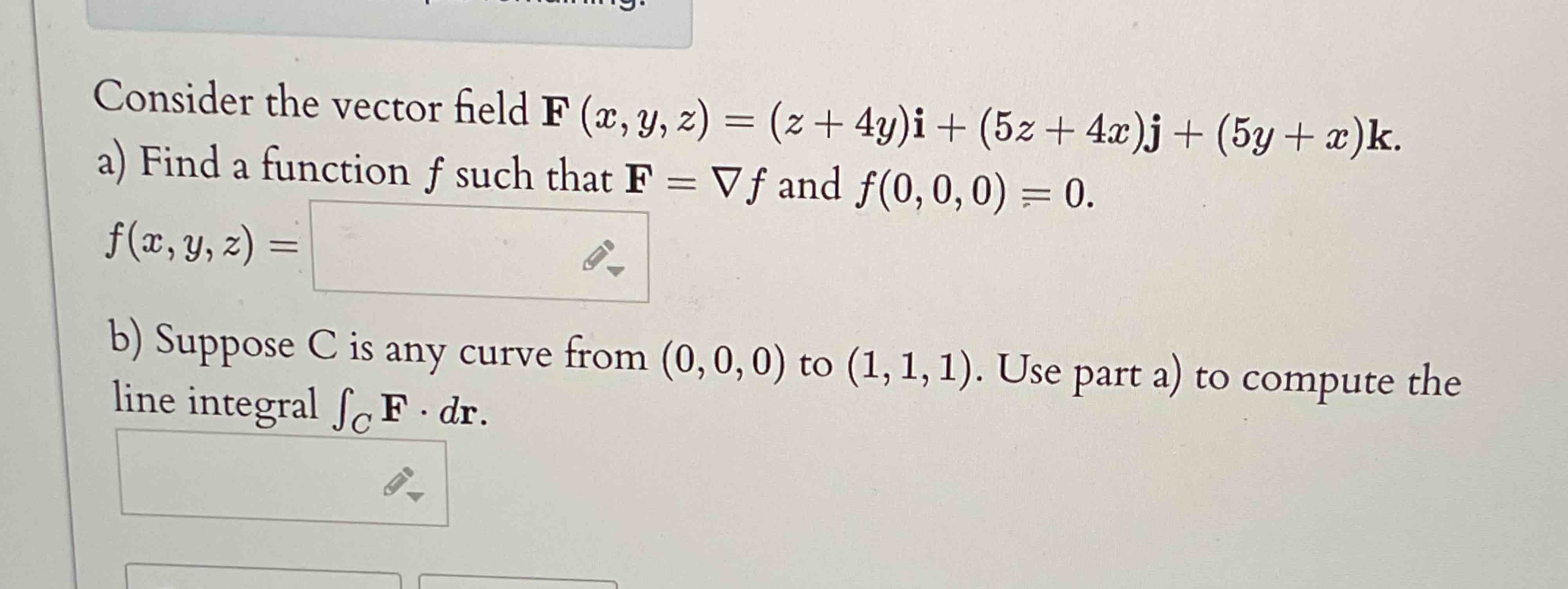 Consider the vector field F ( x , y , z ) = ( z +