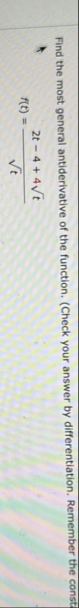 Find the most general antiderivative of the