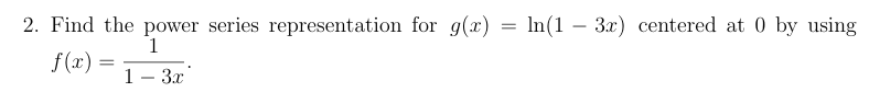Find the power series representation for g ( x )