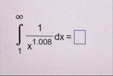 1 1 x 1 . 0 0 8 d x =