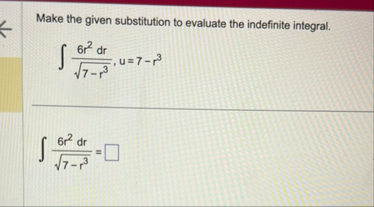 Make the given substitution to evaluate the