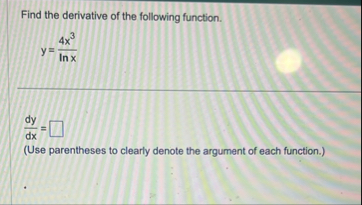 Find the derivative of the following function. y