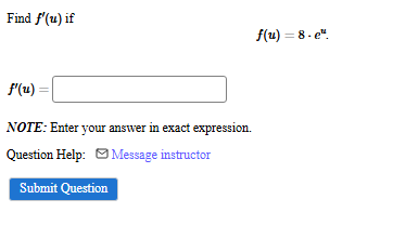Find f ' ( u ) i f f ( u ) = 8 * e u f ' ( u ) =