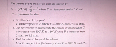 The volume of one mole of an ideal gas is given