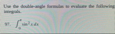 Use the double - angle formulas to evaluate the