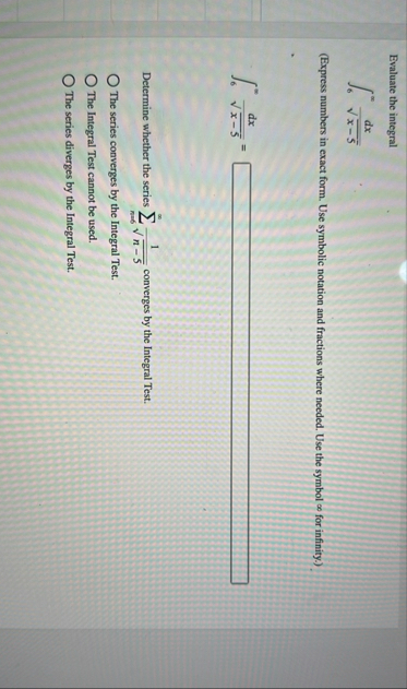 Evaluate the integral 6 d x x - 5 2 ( Express