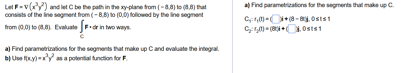Let F = grad ( x 3 y 2 ) and let C b e the path i