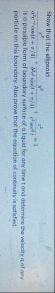 Show that the ellipsoid x 2 a 2 e - t c o s ( t 4