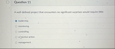 Question 1 1 A well - defined project that
