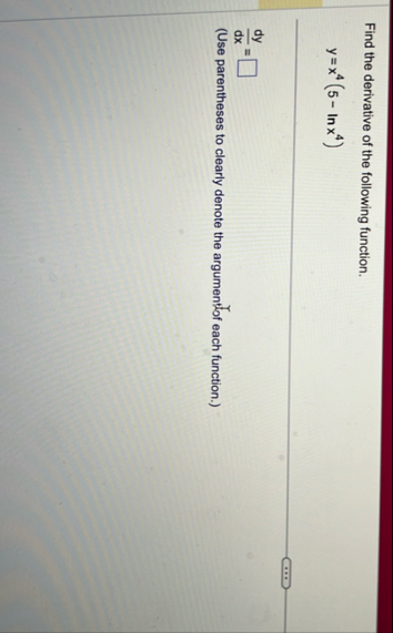 Find the derivative of the following function. y