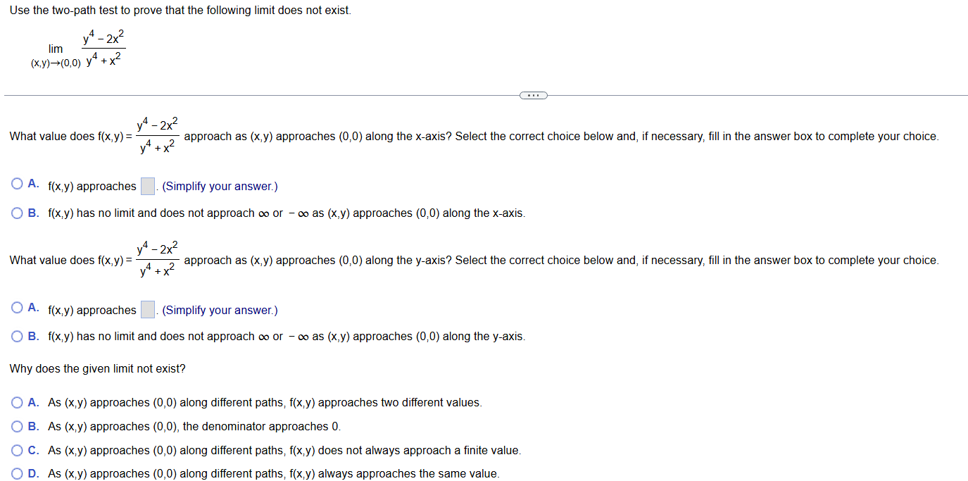 lim ( x , y ) ( 0 , 0 ) y 4 - 2 x 2 y 4 + x 2