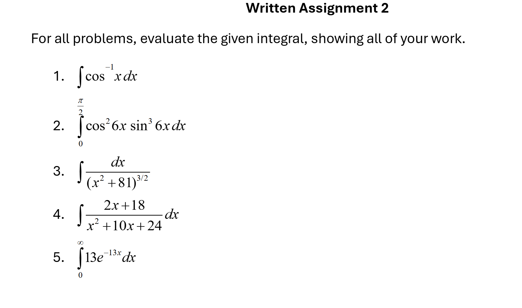 Written Assignment 2 For all problems, evaluate