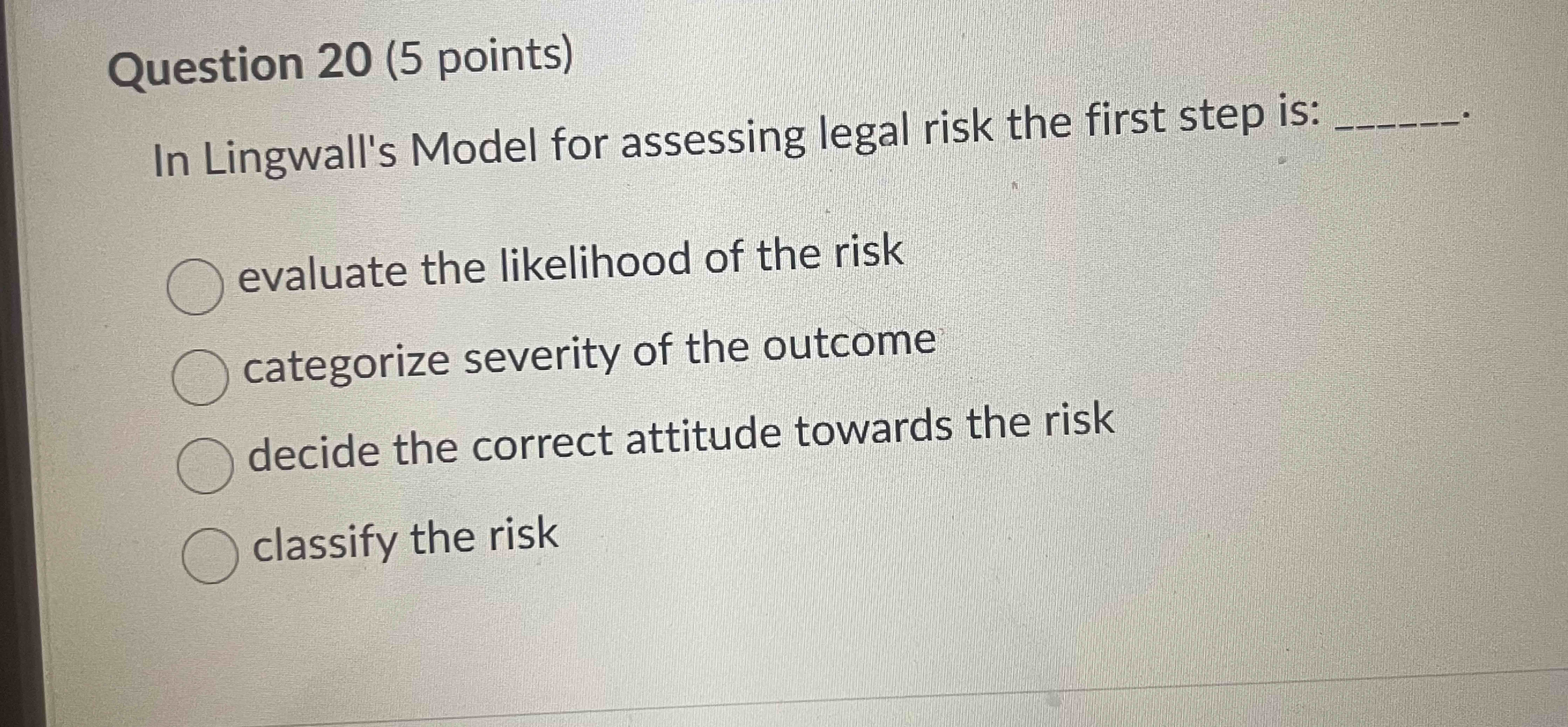 Question 2 0 ( 5 points ) In Lingwall's Model for