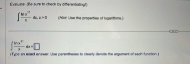 Evaluate. ( Be sure to check by differentiating )