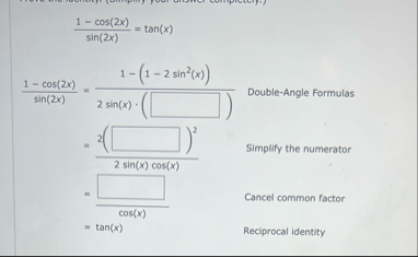 1 - c o s ( 2 x ) s i n ( 2 x ) = t a n ( x ) 1 -