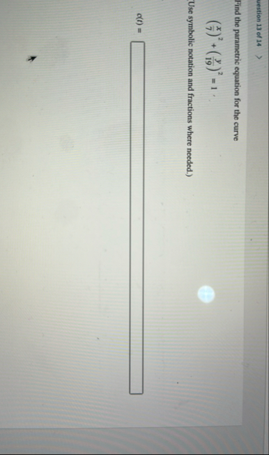 uestion 1 3 of 1 4 Find the parametric equation