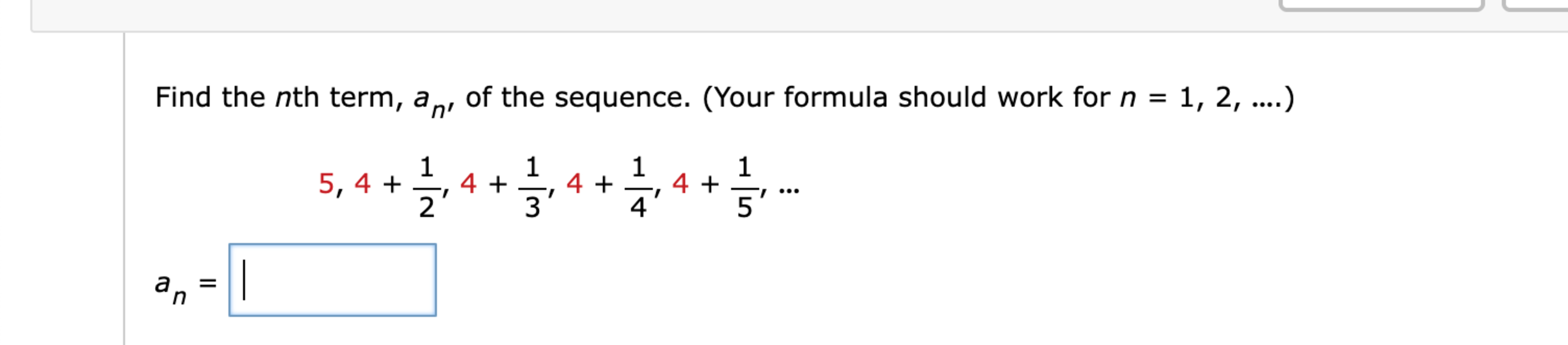 Find the n t h term, a n n = 1 , 2 , dots . 5 , 4