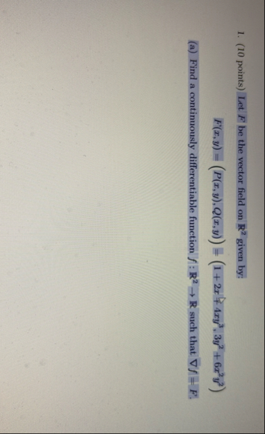 ( 1 0 points ) Let F be the vector field on R 2