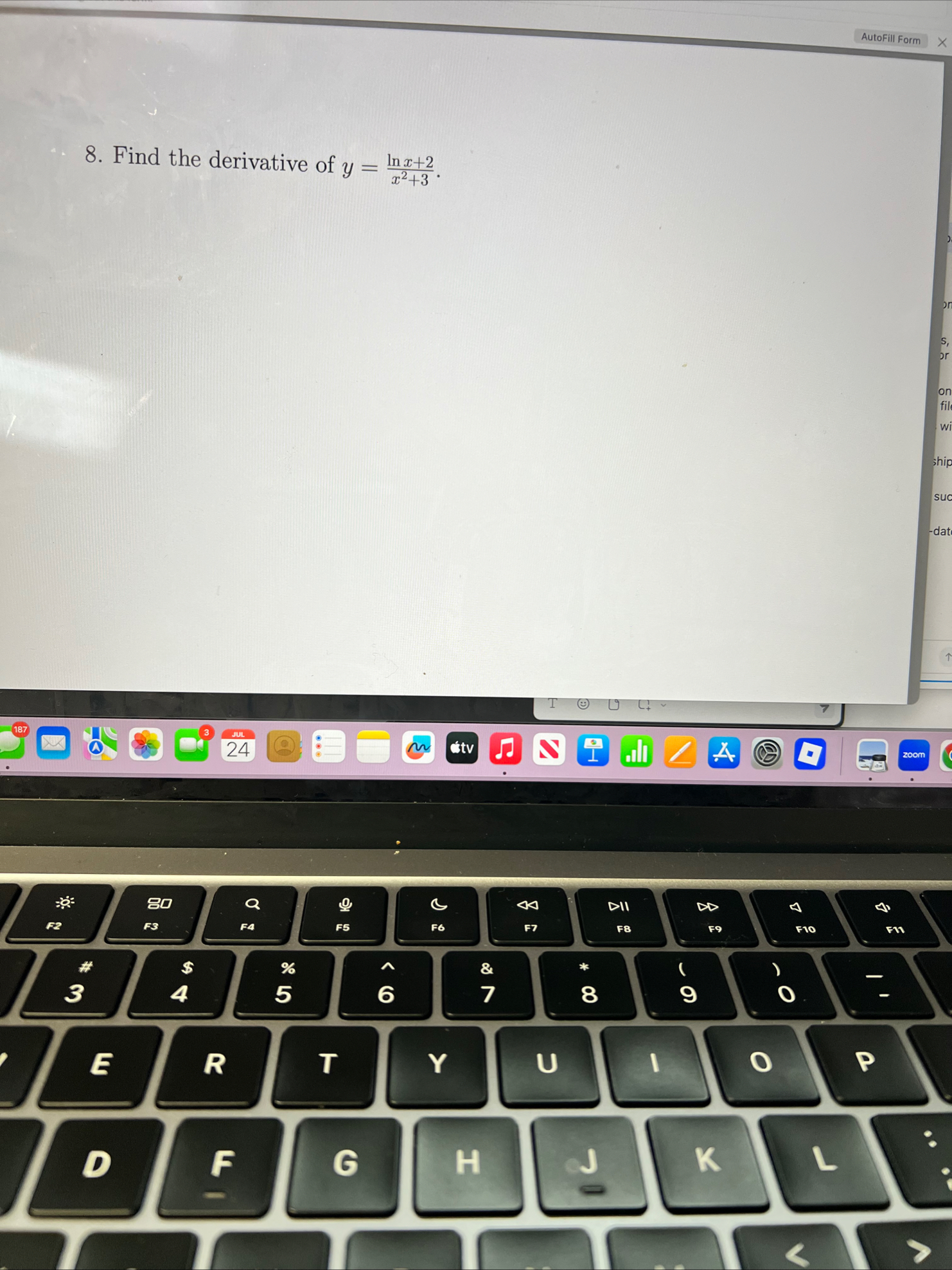 AutoFill Form 8 . Find the derivative of y = l n