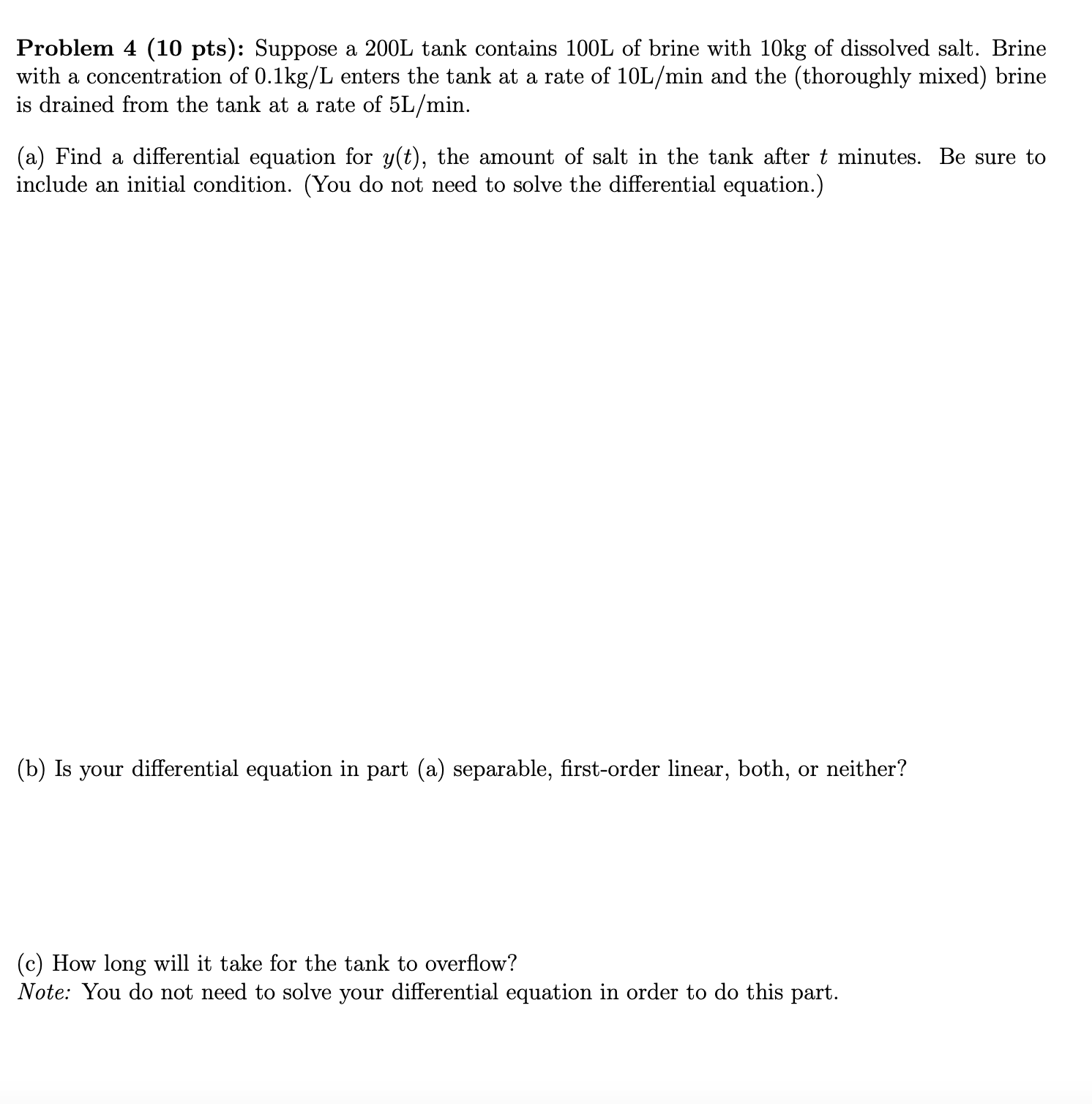 Problem 4 ( 1 0 pts ) : Suppose a 2 0 0 L tank